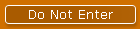 Do Not Enter